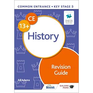 Adams, Ed Common Entrance 13+ History Revision Guide Adams, Ed Common Entrance 13+ History Revision Guide