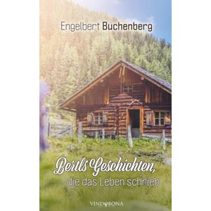 Buchenberg, Engelbert Bertls Geschichten, die das Leben schrieb Buchenberg, Engelbert Bertls Geschichten, die das Leben schrieb