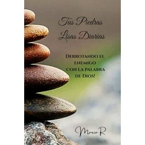 R, Maria Tus Piedras Lisas Diarias: DERROTANDO AL ENEMIGO CON LA PALABRA DE DIOS! R, Maria Tus Piedras Lisas Diarias: DERROTANDO AL ENEMIGO CON LA PALABRA DE DIOS!