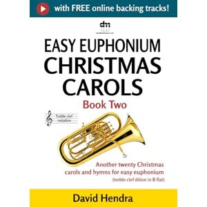 Hendra, David Easy Euphonium Christmas Carols Book Two (treble clef): Another twenty traditional Christmas carols and hymns for easy euphonium (treble clef edition in B flat) (easy euphonium (treble clef) series) Hendra, David Easy Euphonium Christmas Carols Book Two (treble clef): Another twenty traditional Christmas carols and hymns for easy euphonium (treble clef edition in B flat) (easy euphonium (treble clef) series)