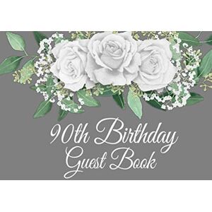 Publishing, Witty 90th Birthday Guest Book: White Roses on Gray 90th Birthday Guest Book with Gift Log Publishing, Witty 90th Birthday Guest Book: White Roses on Gray 90th Birthday Guest Book with Gift Log