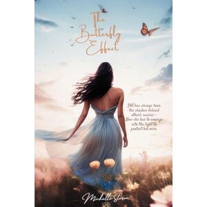 Storm, Michelle The Butterfly Effect: The echoes we leave behind Storm, Michelle The Butterfly Effect: The echoes we leave behind