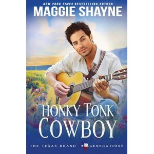 Shayne, Maggie Honky Tonk Cowboy: 2 (The Texas Brand: Generations) Shayne, Maggie Honky Tonk Cowboy: 2 (The Texas Brand: Generations)