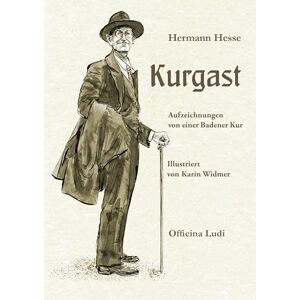 Hesse, Hermann Kurgast: Aufzeichnungen von einer Badener Kur Hesse, Hermann Kurgast: Aufzeichnungen von einer Badener Kur
