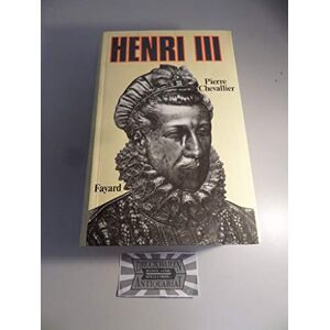 Chevallier-P Henri III: Roi shakespearien Chevallier-P Henri III: Roi shakespearien