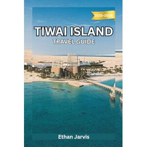 Jarvis, Ethan TIWAI ISLAND TRAVEL GUIDE 2025–2026: Wildlife, Rainforest, and River Life — The Essential Guide to Visiting Tiwai Island, Sierra Leone (The Traveler's Companion) Jarvis, Ethan TIWAI ISLAND TRAVEL GUIDE 2025–2026: Wildlife, Rainforest, and River Life — The Essential Guide to Visiting Tiwai Island, Sierra Leone (The Traveler's Companion)