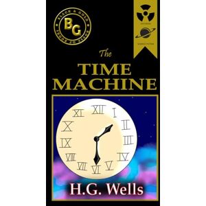 Wells, H. G. The Time Machine (Annotated) Wells, H. G. The Time Machine (Annotated)