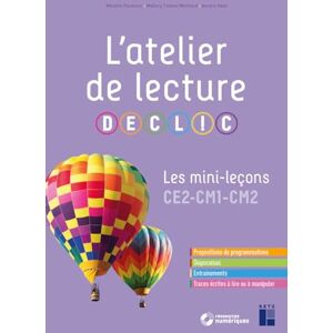 Pouëssel, Mélanie L'atelier de lecture DECLIC Les mini-leçons CE2-CM1-CM2 Pouëssel, Mélanie L'atelier de lecture DECLIC Les mini-leçons CE2-CM1-CM2