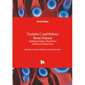 Cystatin C and Kidney Stone Disease Updating Evidence-Based Data and Future Perspectives Cystatin C and Kidney Stone Disease Updating Evidence-Based Data and Future Perspectives