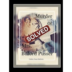 Oakley Murder of Mrs. Buford Pusser Solved Oakley Murder of Mrs. Buford Pusser Solved