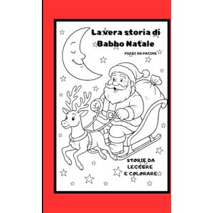 battaglini, zia del web rosa la vera storia di babbo natale: libro da colorare e leggere battaglini, zia del web rosa la vera storia di babbo natale: libro da colorare e leggere