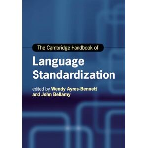 The Cambridge Handbook of Language Standardization (Cambridge Handbooks in Language and Linguistics) The Cambridge Handbook of Language Standardization (Cambridge Handbooks in Language and Linguistics)
