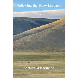 Wiedemann, Barbara Following the Snow Leopard Wiedemann, Barbara Following the Snow Leopard