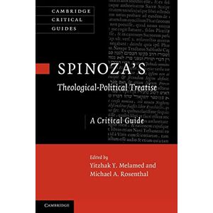 Melamed, Yitzhak Y. Spinoza's 'Theological-Political Treatise': A Critical Guide (Cambridge Critical Guides) Melamed, Yitzhak Y. Spinoza's 'Theological-Political Treatise': A Critical Guide (Cambridge Critical Guides)