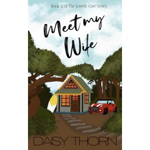 Daisy Tech Meet My Wife: Small Beach Town Romantic Comedy: 2 (Loverly Cave Series) Daisy Tech Meet My Wife: Small Beach Town Romantic Comedy: 2 (Loverly Cave Series)