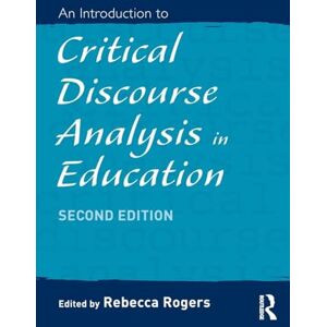 An Introduction to Critical Discourse Analysis in Education An Introduction to Critical Discourse Analysis in Education