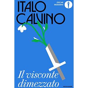 Calvino, Italo Il visconte dimezzato Calvino, Italo Il visconte dimezzato