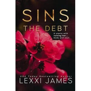 James, Lexxi SINS: The Debt: Smoke & Tia (SINS: The D'Angelo Brothers) James, Lexxi SINS: The Debt: Smoke & Tia (SINS: The D'Angelo Brothers)