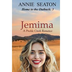 Seaton, Annie Jemima: A Prickle Creek Romance Seaton, Annie Jemima: A Prickle Creek Romance
