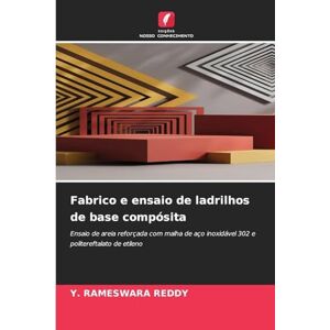 Reddy, Y Rameswara Fabrico e ensaio de ladrilhos de base compósita: Ensaio de areia reforçada com malha de aço inoxidável 302 e politereftalato de etileno Reddy, Y Rameswara Fabrico e ensaio de ladrilhos de base compósita: Ensaio de areia reforçada com malha de aço inoxidável 302 e politereftalato de etileno