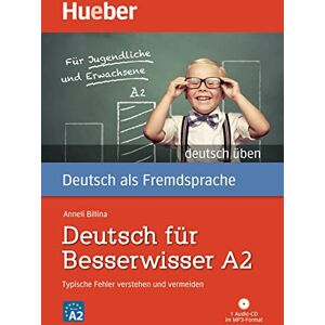 Billina, Anneli Deutsch uben: Deutsch fur Besserwisser A2 Typische Fehler verstehen und ve (GRAM) Billina, Anneli Deutsch uben: Deutsch fur Besserwisser A2 Typische Fehler verstehen und ve (GRAM)