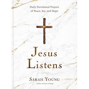 Young, Sarah Jesus Listens: Daily Devotional Prayers of Peace, Joy, and Hope (A 365-Day Prayer Book) – The Perfect Christian Christmas Gift Young, Sarah Jesus Listens: Daily Devotional Prayers of Peace, Joy, and Hope (A 365-Day Prayer Book) – The Perfect Christian Christmas Gift