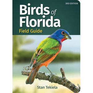 Tekiela, Stan Birds of Florida Field Guide (Bird Identification Guides) Tekiela, Stan Birds of Florida Field Guide (Bird Identification Guides)