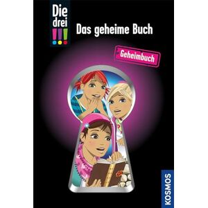 Sol, Mira Die drei !!! Das geheime Buch (drei Ausrufezeichen) Sol, Mira Die drei !!! Das geheime Buch (drei Ausrufezeichen)