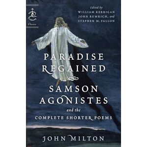 Milton Paradise Regained, Samson Agonistes, and the Complete Shorter Poems (Modern Library Classics) Milton Paradise Regained, Samson Agonistes, and the Complete Shorter Poems (Modern Library Classics)