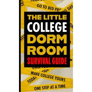 Print, Invaler The Little College Dorm Room Survival Guide: Surviving Dorm Life in College: Move-In Prep, Study Tips, Cleaning Tricks, Money Saving Ideas, Meal Hacks, Wellness, and Roommate Advice Print, Invaler The Little College Dorm Room Survival Guide: Surviving Dorm Life in College: Move-In Prep, Study Tips, Cleaning Tricks, Money Saving Ideas, Meal Hacks, Wellness, and Roommate Advice