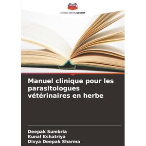 Sumbria, Deepak Manuel clinique pour les parasitologues vétérinaires en herbe Sumbria, Deepak Manuel clinique pour les parasitologues vétérinaires en herbe