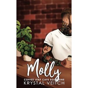 Veitch, Krystal Molly: An Age Gap / Single Mom Romance (Coffee Leaf Cafe) Veitch, Krystal Molly: An Age Gap / Single Mom Romance (Coffee Leaf Cafe)