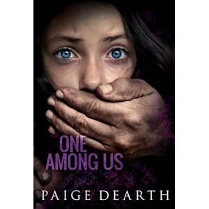 Dearth, Paige One Among Us: 3 (Home Street Home Series) Dearth, Paige One Among Us: 3 (Home Street Home Series)