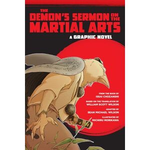 Wilson The Demon's Sermon on the Martial Arts: A Graphic Novel Wilson The Demon's Sermon on the Martial Arts: A Graphic Novel