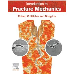 Ritchie, Robert O. Introduction to Fracture Mechanics Ritchie, Robert O. Introduction to Fracture Mechanics