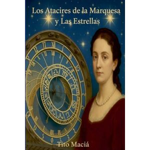 Maciá, Tito Los Atacires de la Marquesa y Las Estrellas Maciá, Tito Los Atacires de la Marquesa y Las Estrellas