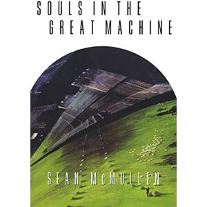 Mcmullen, Sean Souls in the Great Machine: 1 (Greatwinter Trilogy) Mcmullen, Sean Souls in the Great Machine: 1 (Greatwinter Trilogy)