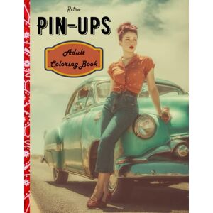 Publishing, Miso Cat Retro Pin-ups: Adult coloring book 8.5" x 11" 100 pages Publishing, Miso Cat Retro Pin-ups: Adult coloring book 8.5" x 11" 100 pages