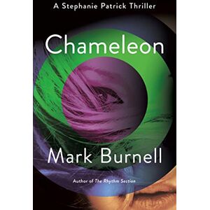 Burnell, Mark Chameleon: A Stephanie Patrick Thriller: 2 Burnell, Mark Chameleon: A Stephanie Patrick Thriller: 2