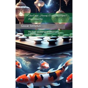 Ternelus, Giscar Inner Citadel : Humanity’s Cosmic Genies (Djinns); Book 2: Amor Fati: The Path of Divergent Observant Consciousness (Inner Citadel: Humanity's Cosmic Genies(Djinns); Book One: Prologue, Viva La Vida) Ternelus, Giscar Inner Citadel : Humanity’s Cosmic Genies (Djinns); Book 2: Amor Fati: The Path of Divergent Observant Consciousness (Inner Citadel: Humanity's Cosmic Genies(Djinns); Book One: Prologue, Viva La Vida)