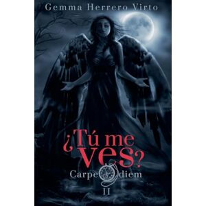 Virto, Gemma Herrero Carpe diem: 2 (¿tú Me Ves?) Virto, Gemma Herrero Carpe diem: 2 (¿tú Me Ves?)