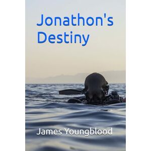 Youngblood, James Jonathon's Destiny Youngblood, James Jonathon's Destiny