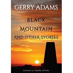 Adams, Gerry Black Mountain: and other stories Adams, Gerry Black Mountain: and other stories