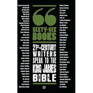 Bush Sixty-Six Books: 21st-century writers speak to the King James Bible: A Contemporary Response to the King James Bible (Oberon Modern Playwrights) Bush Sixty-Six Books: 21st-century writers speak to the King James Bible: A Contemporary Response to the King James Bible (Oberon Modern Playwrights)