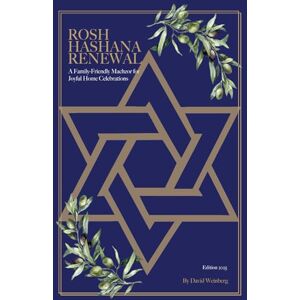 Weinberg, David Rosh Hashanah Renewal: A Family-Friendly Machzor for Joyful Home Celebrations Weinberg, David Rosh Hashanah Renewal: A Family-Friendly Machzor for Joyful Home Celebrations