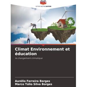 Ferreira Borges, Aurélio Climat Environnement et éducation: le changement climatique Ferreira Borges, Aurélio Climat Environnement et éducation: le changement climatique