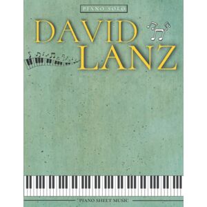 Love, Kaden David Lanz Piano Sheet Music: Collection of 16 Songs for Piano Solo Love, Kaden David Lanz Piano Sheet Music: Collection of 16 Songs for Piano Solo