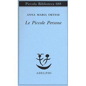 Ortese, Anna Maria Le piccole persone Ortese, Anna Maria Le piccole persone