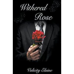 Elaine, Valicity Withered Rose: 1 Elaine, Valicity Withered Rose: 1