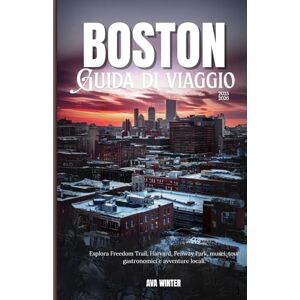 Winter, Ava Boston: Esplora Freedom Trail, Harvard, Fenway Park, musei, tour gastronomici e avventure locali. Winter, Ava Boston: Esplora Freedom Trail, Harvard, Fenway Park, musei, tour gastronomici e avventure locali.